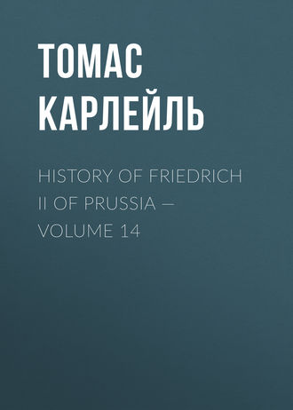 History of Friedrich II of Prussia — Volume 14. 