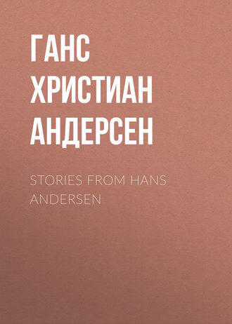 Ганс Христиан Андерсен. Stories from Hans Andersen
