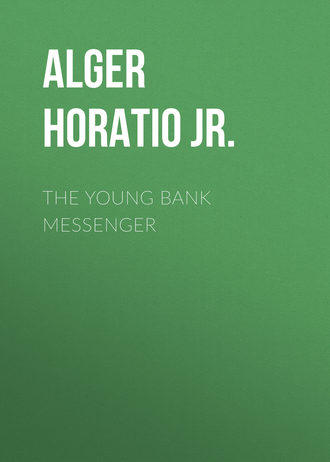 Alger Horatio Jr.. The Young Bank Messenger