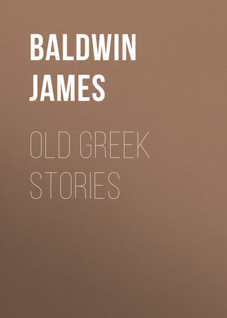 Baldwin James. Old Greek Stories