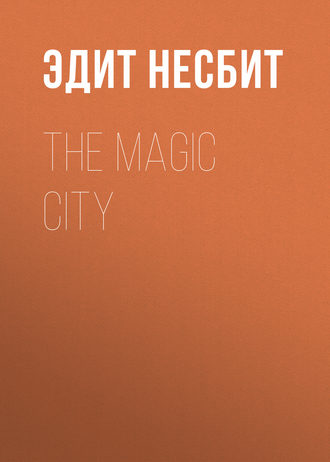 The Magic City. 