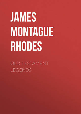 James Montague Rhodes. Old Testament Legends