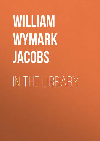 William Wymark Jacobs. In the Library