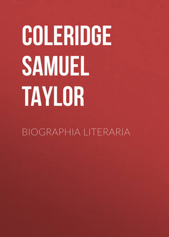 Coleridge Samuel Taylor. Biographia Literaria