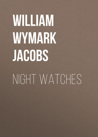 William Wymark Jacobs. Night Watches