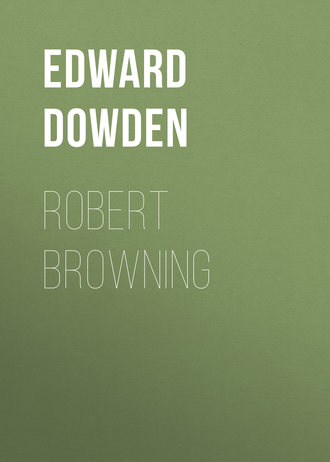 Robert Browning. Edward Dowden