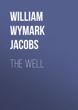 William Wymark Jacobs. The Well