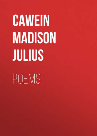 Cawein Madison Julius. Poems