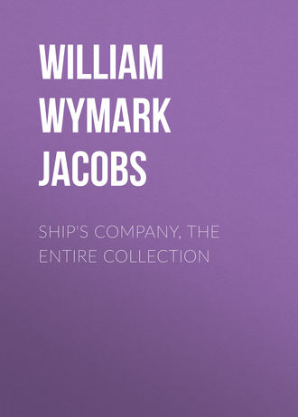 William Wymark Jacobs. Ship's Company, the Entire Collection
