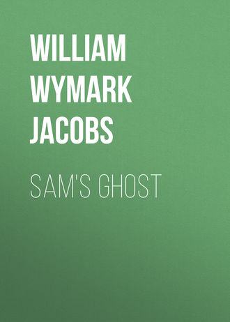 William Wymark Jacobs. Sam's Ghost
