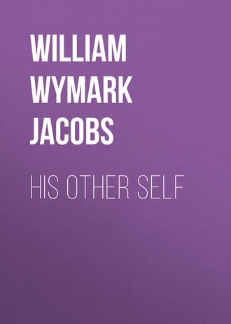 William Wymark Jacobs. His Other Self