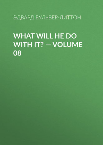 What Will He Do with It? — Volume 08. 