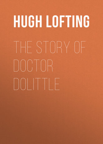 Хью Лофтинг. The Story of Doctor Dolittle