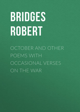 Bridges Robert. October and Other Poems with Occasional Verses on the War 