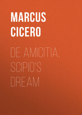 Марк Туллий Цицерон. De Amicitia, Scipio's Dream