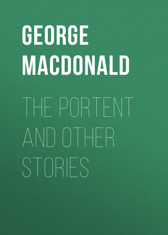 George MacDonald. The Portent and Other Stories