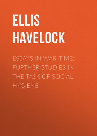 Essays in War-Time: Further Studies in the Task of Social Hygiene. Ellis Havelock