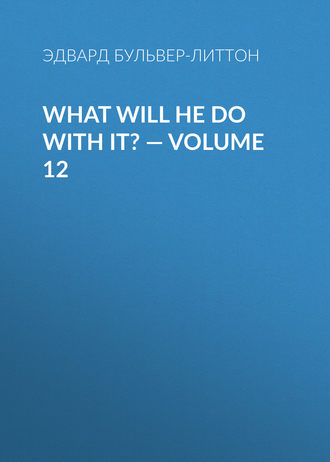 What Will He Do with It? — Volume 12. 