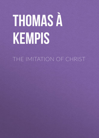 Thomas à Kempis. The Imitation of Christ