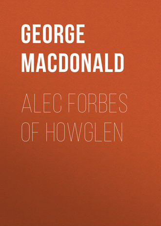 George MacDonald. Alec Forbes of Howglen