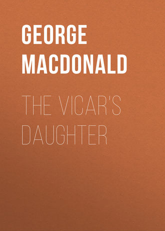 George MacDonald. The Vicar's Daughter