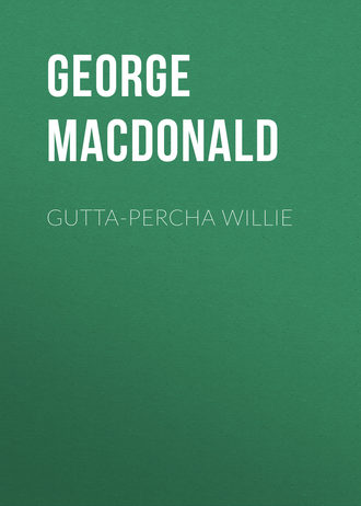 George MacDonald. Gutta-Percha Willie