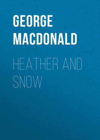 George MacDonald. Heather and Snow
