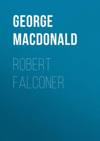George MacDonald. Robert Falconer