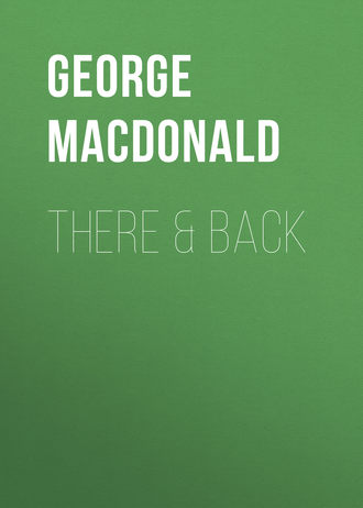 George MacDonald. There & Back