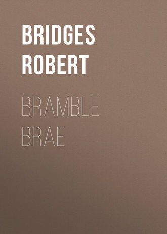 Bridges Robert. Bramble Brae