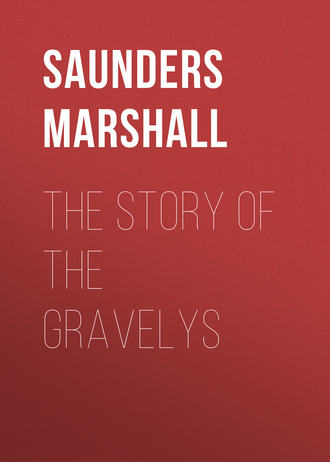 Saunders Marshall. The Story of the Gravelys