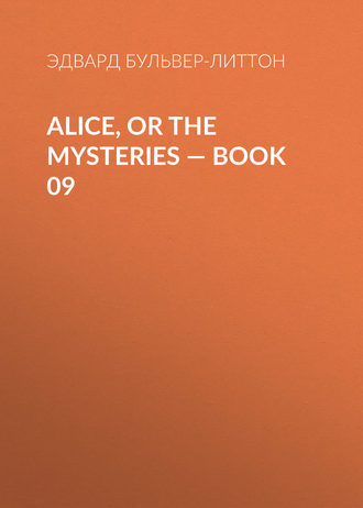 Alice, or the Mysteries — Book 09. 