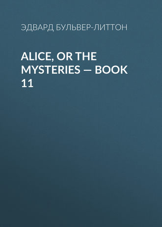 Alice, or the Mysteries — Book 11. 