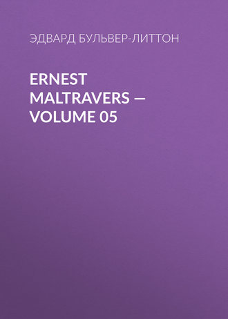 Ernest Maltravers — Volume 05. 