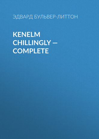 Kenelm Chillingly — Complete. 