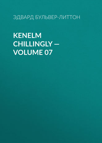 Kenelm Chillingly — Volume 07. 
