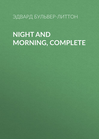 Night and Morning, Complete. 