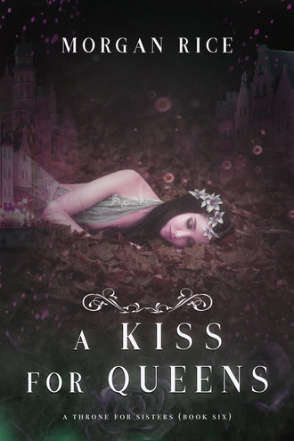 Морган Райс. A Kiss for Queens