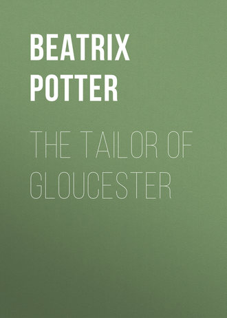 Беатрис Поттер. The Tailor of Gloucester