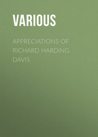 Appreciations of Richard Harding Davis. 