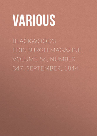 Blackwood's Edinburgh Magazine, Volume 56, Number 347, September, 1844. 