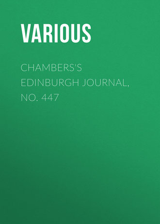 Chambers's Edinburgh Journal, No. 447. 