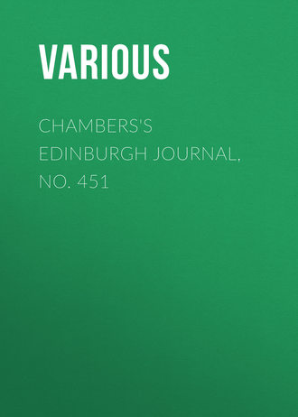 Chambers's Edinburgh Journal, No. 451. 