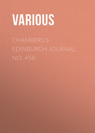 Chambers's Edinburgh Journal, No. 458. 