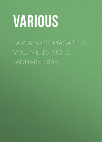 Donahoe's Magazine, Volume 15, No. 1, January 1886. 