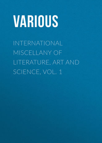 International Miscellany of Literature, Art and Science, Vol. 1. 