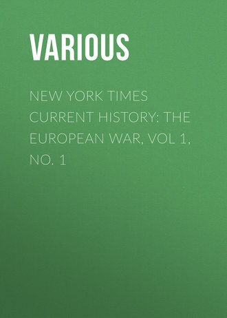 Various. New York Times Current History: The European War, Vol 1, No. 1
