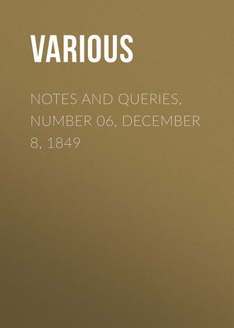 Various. Notes and Queries, Number 06, December 8, 1849