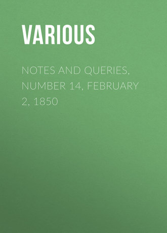 Notes and Queries, Number 14, February 2, 1850. 