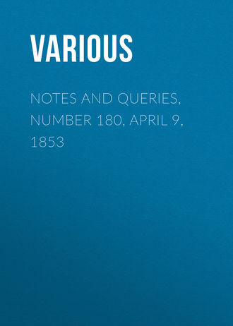 Various. Notes and Queries, Number 180,  April 9, 1853